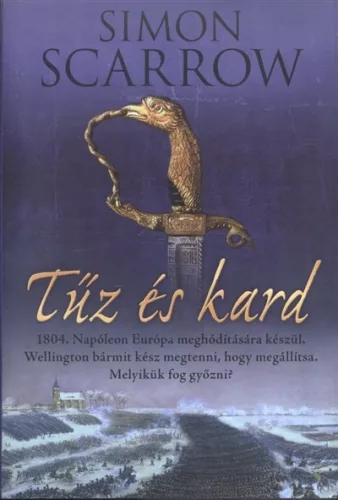 Tűz és kard - Történelmi regény  témájú könyvek és olvasmányok