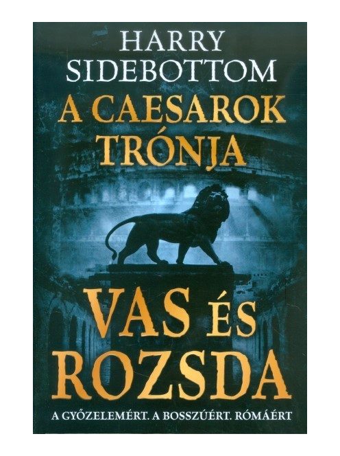 Vas és rozsda /A Caesarok trónja 1.