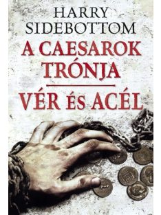 Vér és acél /A Caesarok trónja 2.