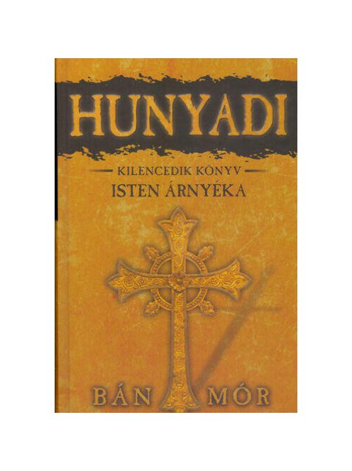 *Hunyadi 9. - Isten árnyéka