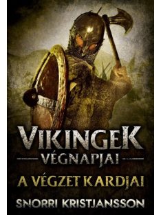 A végzet kardjai - Vikingek végnapjai 1.