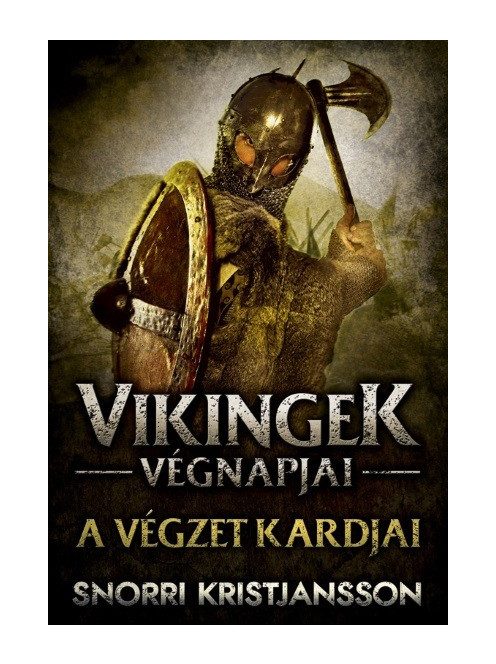 A végzet kardjai - Vikingek végnapjai 1.