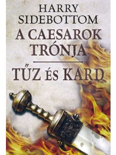 Tűz és kard /A caesarok trónja 3.