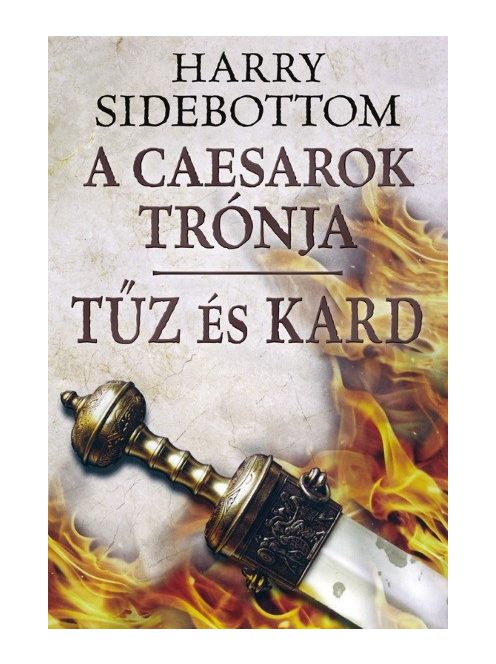 Tűz és kard /A caesarok trónja 3.