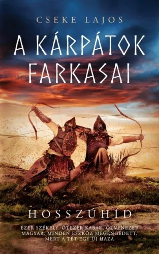 *Hosszúhíd - A Kárpátok farkasai - Történelmi regény  témájú könyvek és olvasmányok