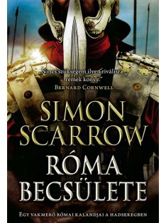   Róma becsülete - Egy vakmerő római kalandjai a hadseregben