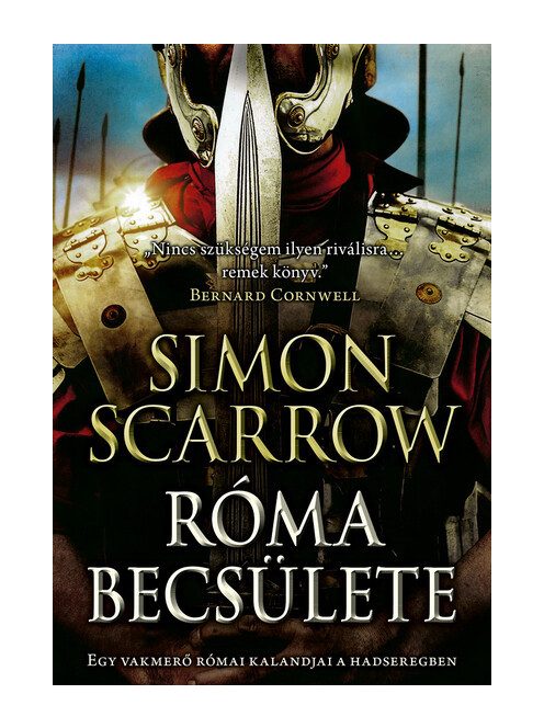 Róma becsülete - Egy vakmerő római kalandjai a hadseregben