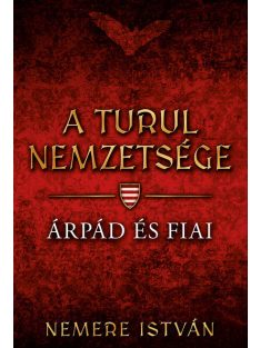 *Árpád és fiai - A Turul nemzetsége 1.