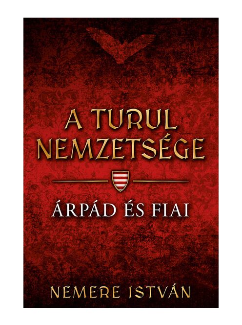 *Árpád és fiai - A Turul nemzetsége 1.