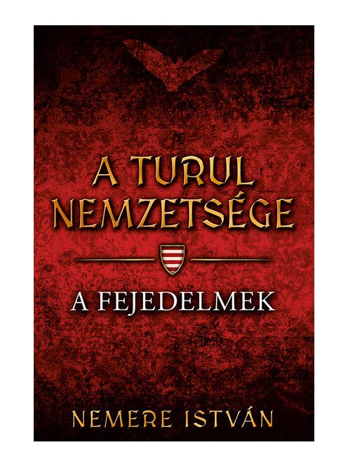 A fejedelmek - A Turul nemzetsége 2. (új kiadás)