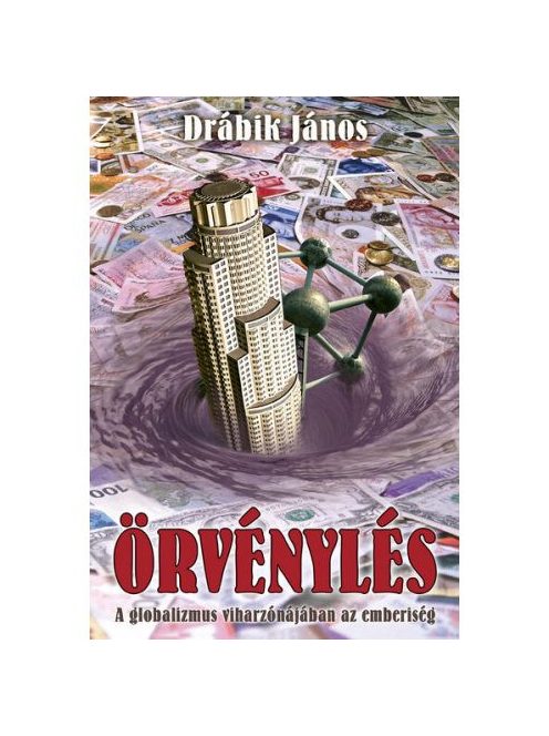 Örvénylés - A globalizmus viharzónájában az emberiség (új kiadás)