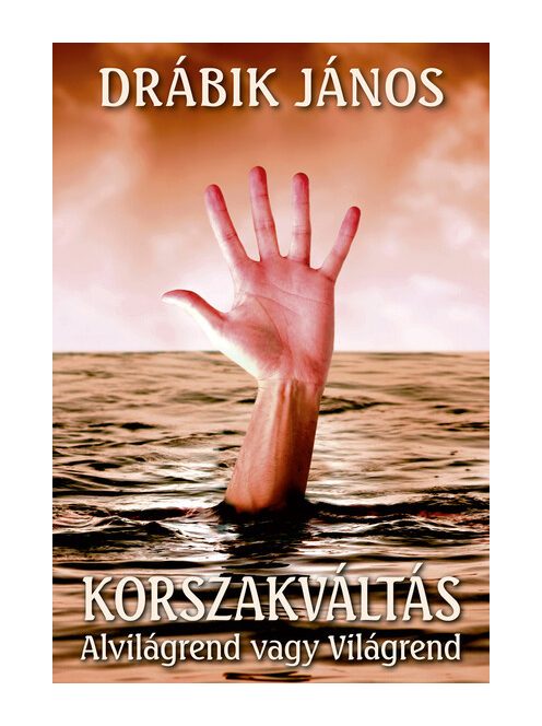 Korszakváltás - Alvilágrend vagy Világrend (új kiadás)