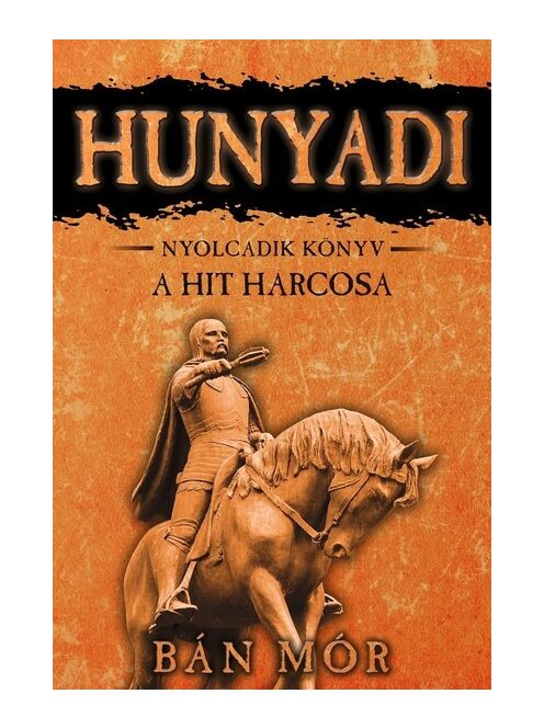 Hunyadi 8. - A hit harcosa (7. kiadás)