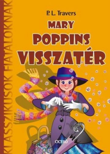 Mary Poppins visszatér /Klasszikusok fiataloknak - Szépirodalom  témájú könyvek és olvasmányok