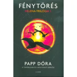 *Fénytörés - Helena-trilógia 1.