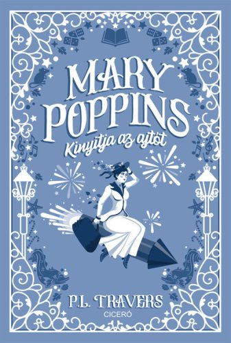 Mary Poppins kinyitja az ajtót (új kiadás) - Diákoknak ajánlott, klasszikusok  témájú könyvek és olvasmányok