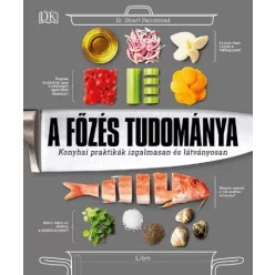   *A főzés tudománya - Konyhai praktikák izgalmasan és látványosan