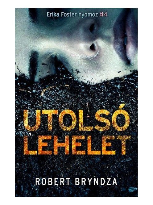 Utolsó lehelet - Erika Foster nyomoz 4.