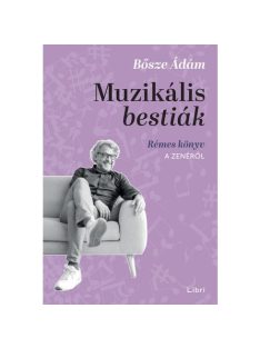 Muzikális bestiák - Rémes könyv a zenéről