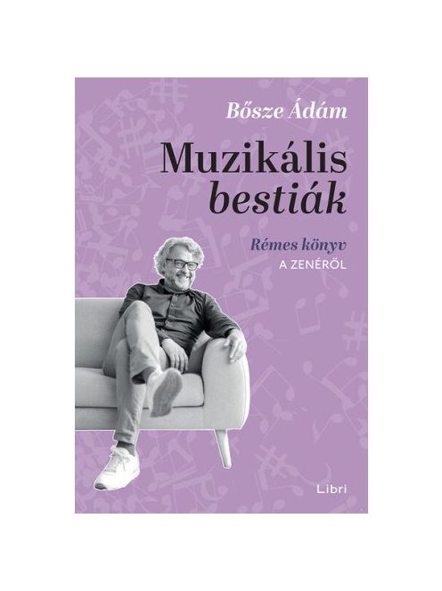 Muzikális bestiák - Rémes könyv a zenéről
