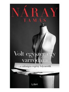   Volt egyszer egy varrodám - ...a valóságos regény folytatódik