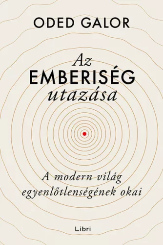 Az emberiség utazása - A modern világ egyenlőtlenségének okai - Közgazdaságtan  témájú könyvek és olvasmányok