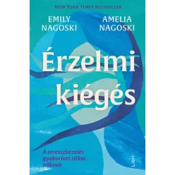 Érzelmi kiégés - A stresszkezelés gyakorlati titkai nőknek - Pszichológia  témájú könyvek és olvasmányok