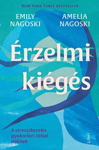 Érzelmi kiégés - A stresszkezelés gyakorlati titkai nőknek - Pszichológia  témájú könyvek és olvasmányok