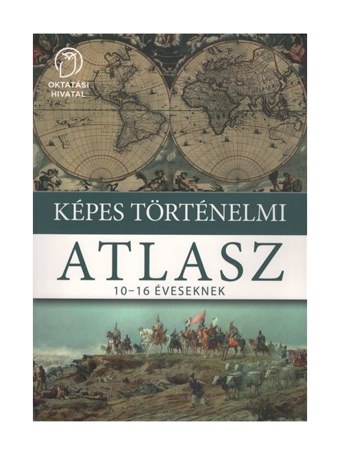 Képes történelmi atlasz /10-16 éveseknek