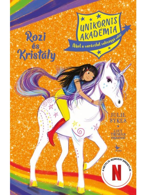 Unikornis Akadémia: Rozi és Kristály