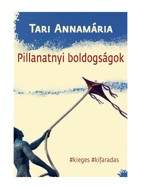 Pillanatnyi boldogságok