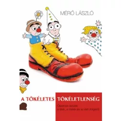 A tökéletes tökéletlenség - Ötperces esszék a lélek, a matek és az élet dolgairól - Pszichológia  témájú könyvek és olvasmányok