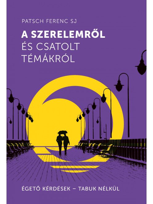 A szerelemről és csatolt témákról - Égető kérdések - Tabuk nélkül