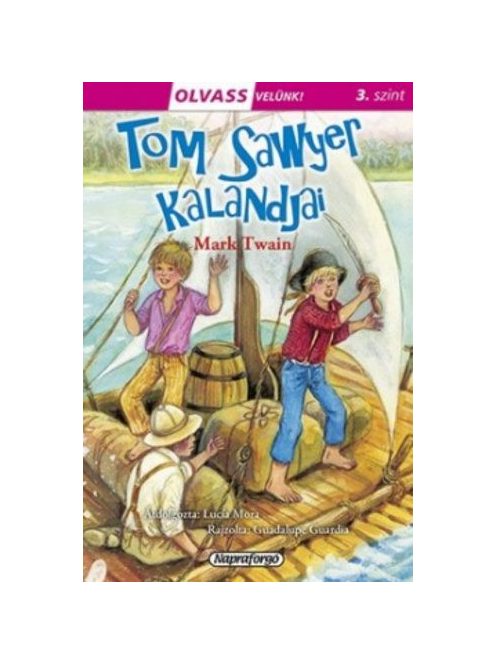 Tom Sawyer kalandjai - Olvass velünk! (3. szint)