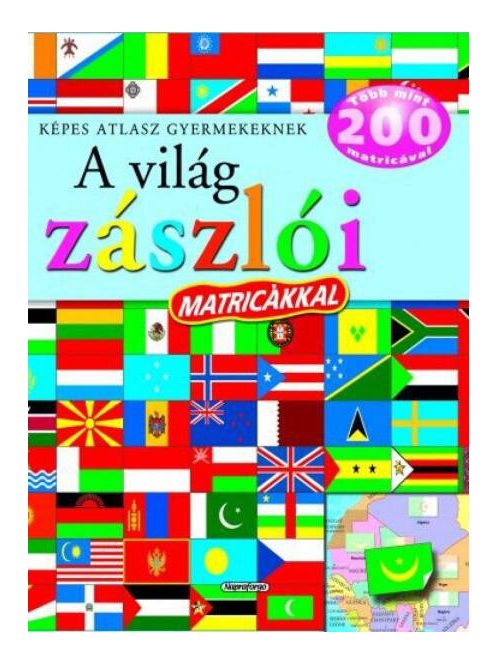 A világ zászlói matricákkal - Képes atlasz gyermekeknek (új kiadás)