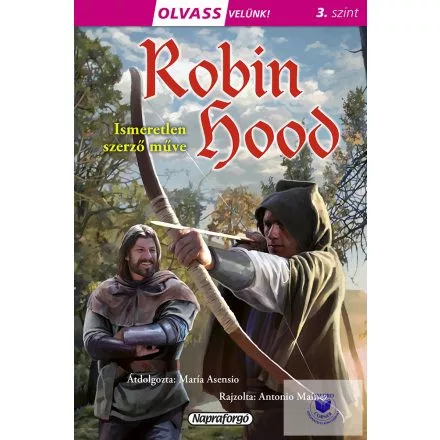 Robin Hood - Olvass velünk! (3. szint) - Olvasást könnyítő mesék  témájú könyvek és olvasmányok