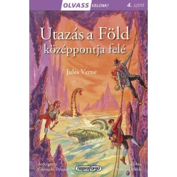 Utazás a Föld középpontja felé - Olvass velünk! 4. szint - Olvasást könnyítő mesék  témájú könyvek és olvasmányok