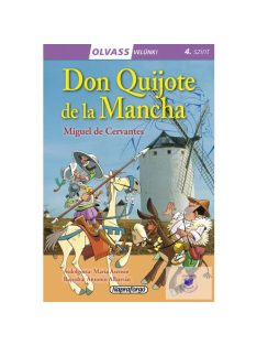 Don Quijote de la Mancha - Olvass velünk! (4. szint)