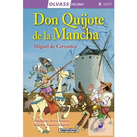 Don Quijote de la Mancha - Olvass velünk! (4. szint) - Olvasást könnyítő mesék  témájú könyvek és olvasmányok