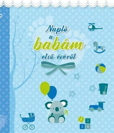 Napló a babám első évéről (kék) - Gyermekvárás egészségtudatos életmódhoz kapcsolódó könyvek
