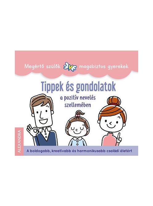 Tippek és gondolatok a pozitív nevelés szellemében