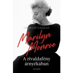 Marilyn Monroe - A rivaldafény árnyékában - Életrajz  témájú könyvek és olvasmányok