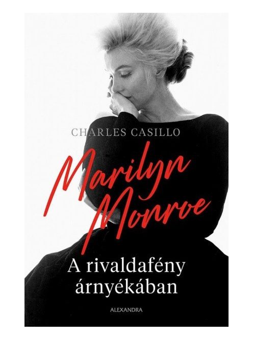 Marilyn Monroe - A rivaldafény árnyékában