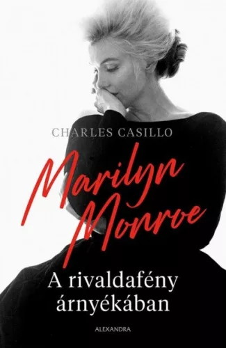 Marilyn Monroe - A rivaldafény árnyékában - Életrajz  témájú könyvek és olvasmányok