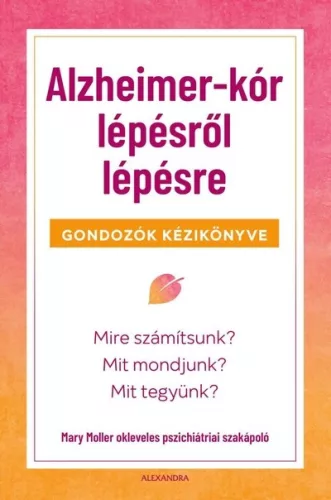 Alzheimer-kór lépésről lépésre - Ismeretterjesztés egészségtudatos életmódhoz kapcsolódó könyvek