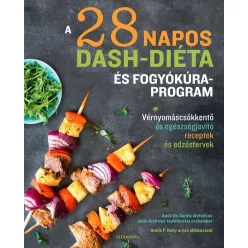 A 28 napos DASH-diéta és fogyókúraprogram - Táplálkozás egészségtudatos életmódhoz kapcsolódó könyvek