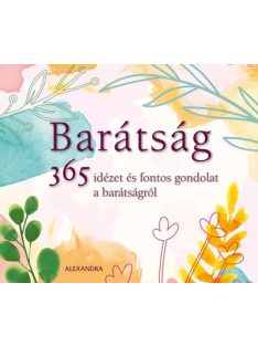   Barátság - 365 idézet és fontos gondolat a barátságról