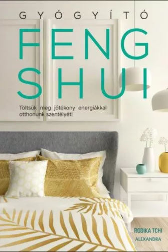 Gyógyító feng shui - Feng Shui  témájú könyvek és olvasmányok