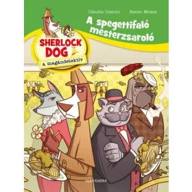 A spagettifaló mesterzsaroló - Sherlock Dog, a magándetektív - Ifjúsági könyvek  témájú könyvek és olvasmányok