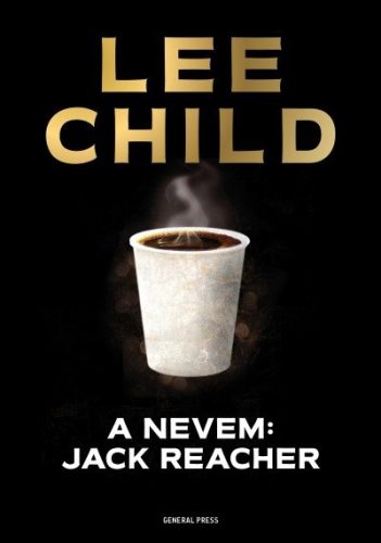 A nevem: Jack Reacher - Krimi  témájú könyvek és olvasmányok